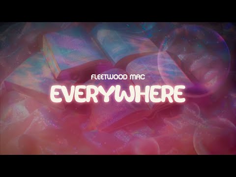 fleetwood mac ✨ everywhere ✨ ~ lyrics