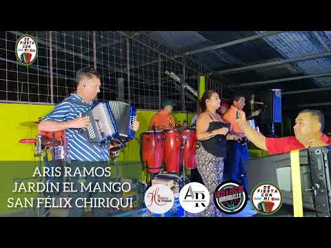 Aris Ramos - En el Jardín el Mango de San Félix Chiriqui en Vivo - 24 de Abril 2026 