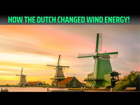 How the Dutch Transformed Wind Energy Forever!