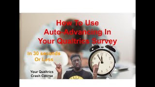 How To Use Auto-Advance & Time Tracking In Your Qualtrics Survey