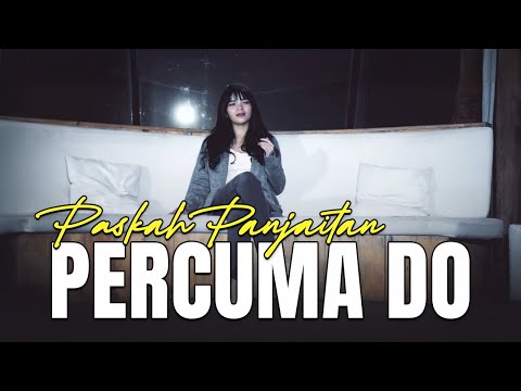 Paskah Panjaitan - PERCUMA DO (Official Lyrics Video)