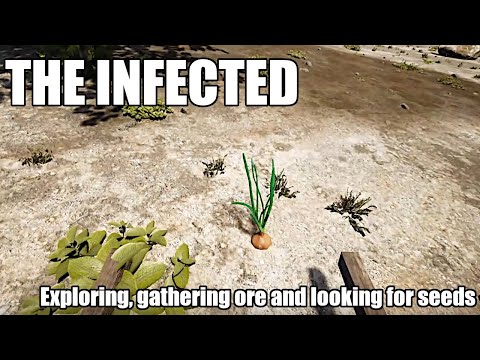 The Infected S9E21 - Exploring, gathering ore and looking for seeds