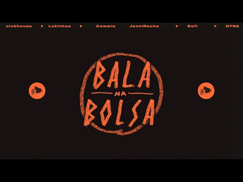 Lukinhas, Cammie, Nyna Feat. Jenni Rocha, Safí - Bala Na Bolsa (Official Visualizer)