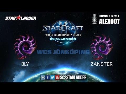 2017 WCS Jönköping: Bly (Z) vs Zanster (Z)