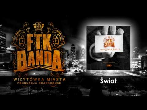 FTK BANDA - ŚWIAT prod.CrackHouse