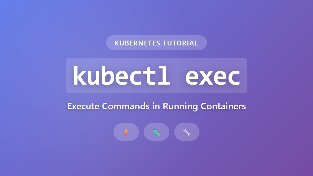 kubectl exec: Running Commands in Kubernetes Containers for Debugging