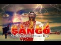 SANGO Latest Classic Yoruba Movie 2019 New Release This Week