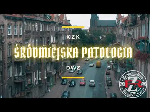 Wojtyła KZK & Raiza DWZ - Śródmiejska Patologia