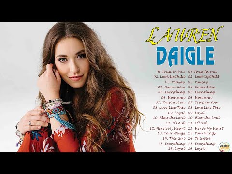 New 2024 Best Playlist Of Lauren Daigle Christian Songs 🙏 Ultimate Lauren Daigle Full Album