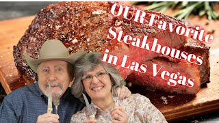 Our Favorite Las Vegas Steakhouses - Old & New, On & Off Strip