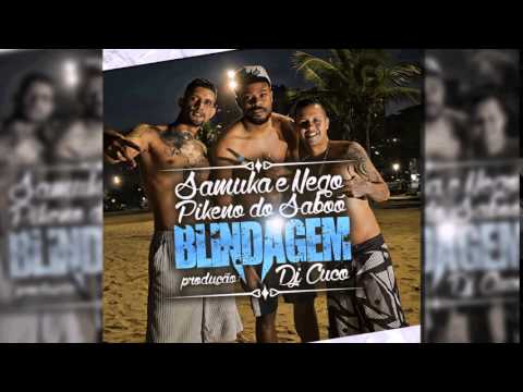 SAMUKA E NEGO & PIKENO DO SABOÓ - BLINDAGEM (LANÇAMENTO - 2015)