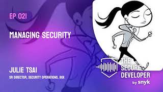 EP 021 - Managing Security With Julie Tsai