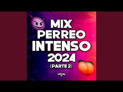 Mix Perreo Intenso 2024 (Parte 2) (Remix)