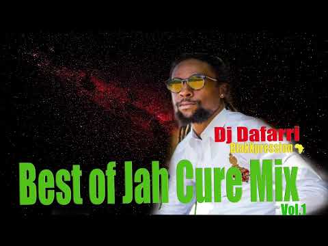 Best of  Legendary Jah cure Dj Dafarri BlakXpression Mix Vol.1