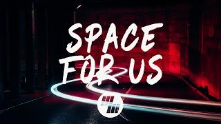 Wingtip - Space For Us (Lyrics / Lyric Video) ft. Youngr