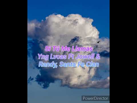 Si Tú Me Llamas - Yng Lvcas Ft Jowell & Randy, Santa Fe Clan.