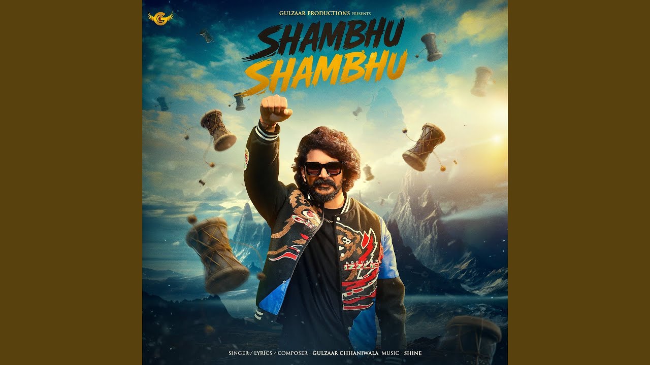 Shambhu Shambhu Lyrics | Gulzaar Chhaniwala