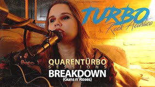 Breakdown (Guns n' Roses) | Quarenturbo Sessions