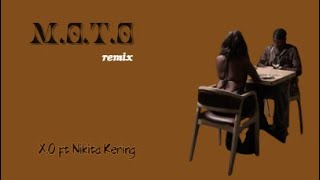 Download lagu M.o.t.o by X.o ft Nikita kering lyrics mp3