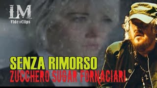 SENZA RIMORSO Zucchero