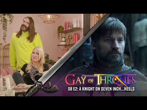 A Knight On Seven Inch...Heels (with Anna Faris) - Gay Of Thrones S8 E2 Recap