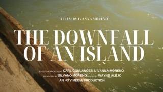 The Downfall of an Island- Documentary Trailer