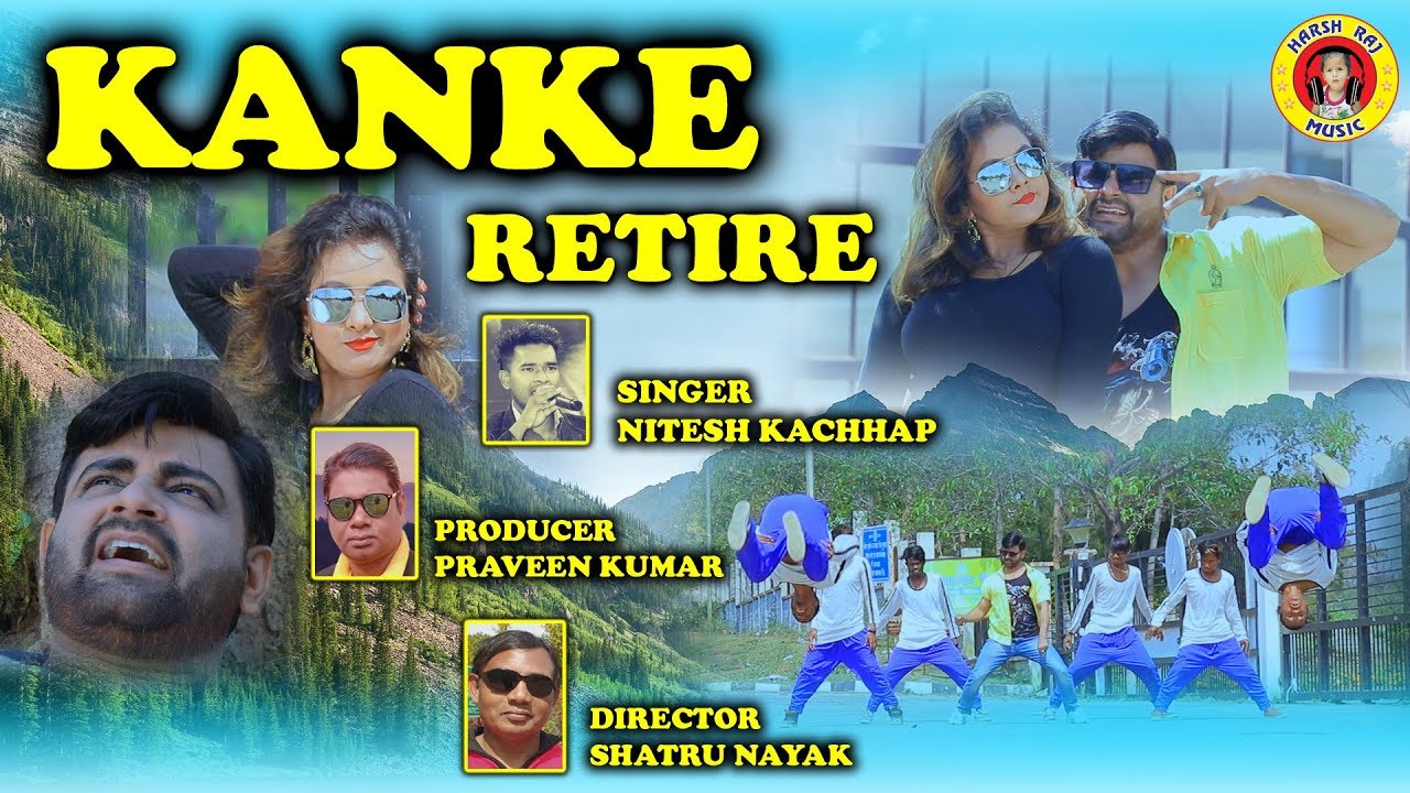Kanke Retire // कांके रिटायर / SINGER / NITESH KACHHAP / NEW NAGPURI SONGS