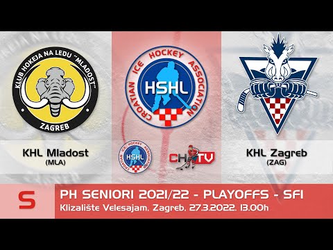 PH 2021/22 PLAYOFFS Seniori SF1 - KHL Mladost vs KHL Zagreb