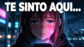 eu ainda escuto seus áudios antigos... [lofi sad girl]