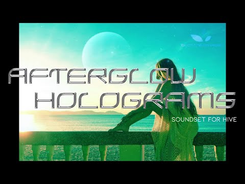 Afterglow Holograms Soundset for Hive 2 (U-he) Video Showcase (2019)
