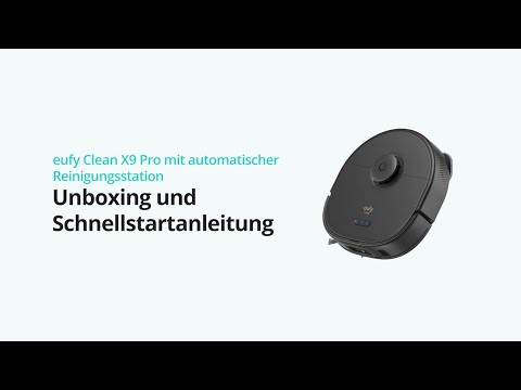 eufy Clean X9 Pro mit automatischer Reinigungsstation Unboxing und Schnellstartanleitung