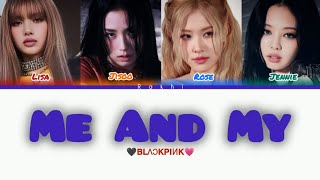 Download lagu Blackpink 블랙핑크 'Me And My' ( color coded lyrics ) mp3 Download lagu Blackpink 블랙핑크 'Me And My' ( color coded lyrics ) mp3