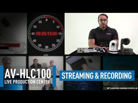 AV-HLC100 Live Production Center: Streaming & Recording