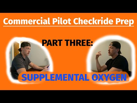 Commercial Pilot Checkride Prep Part 3: Supplemental Oxygen
