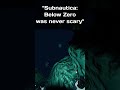 Subnautica: Below Zero Was Never Scary...