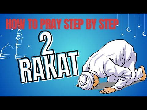 How to pray 2 Rakat (units) - Step by Step Guide