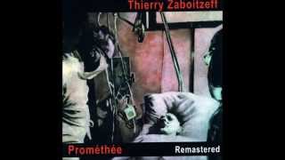 Thierry Zaboitzeff - Prométhée Part 1a