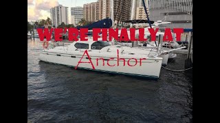 We are finally at anchor
