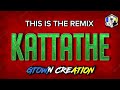 Kattathe Remix GTown Creation Exclusive 2023 Malaysia Hit S NorthernAnthem Mix TikTok Trend