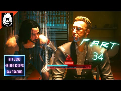 CYBERPUNK 2077 Gameplay Walkthrough Part 34 [4K 120FPS RTX 3090] - No Commentary (FULL GAME)