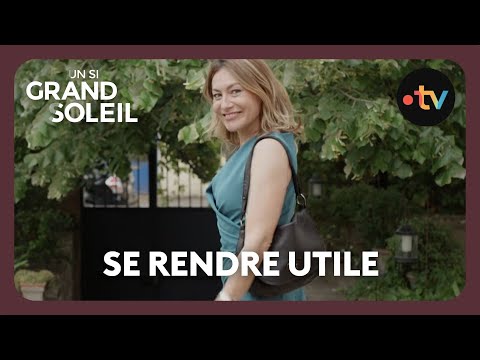 Un si grand soleil - Episode 722 (Saison 3) | Se rendre utile