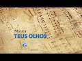 Música: Teus olhos