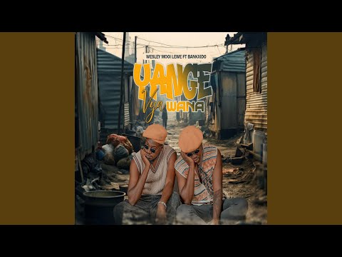 YANGE VYA WANA (feat. BANKXIDO)