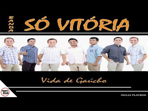 💿Banda Só Vitória - Vida de Gaúcho - CD Completo