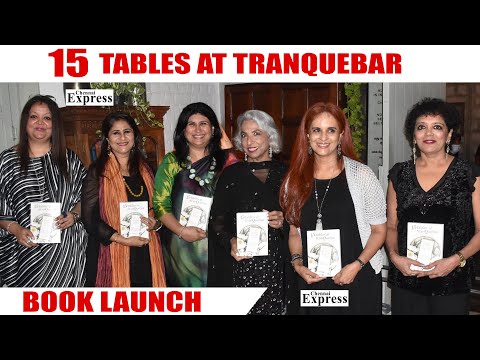 “15 tables at tranQuebar”  Book Launched by Jigyasa Giri | CHENNAI EXPRESS