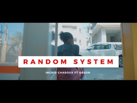 RANDOM SYSTEM - Ingrid Charoux ft Oeson