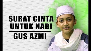 Surat Cinta Untuk Nabi - Starla Cover - Voc Gus Azmi Full Lyric.