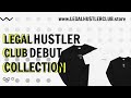 Legal Hustler Club The Debut Collection