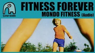 FITNESS FOREVER - Mondo Fitness [Audio]