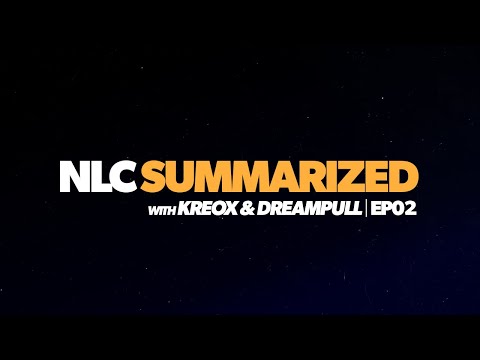 NLC Summarized with Kreox & Dreampull | EP02